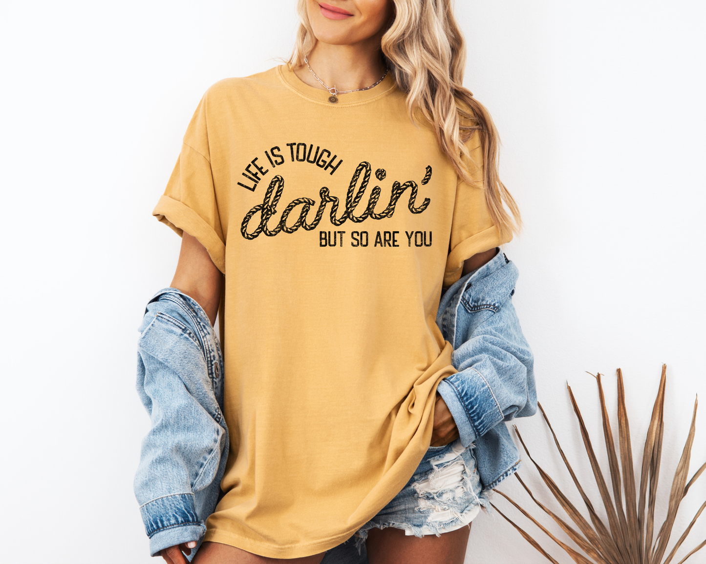 Life is tough darlin