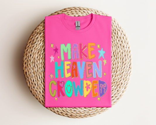 Make Heaven Crowded